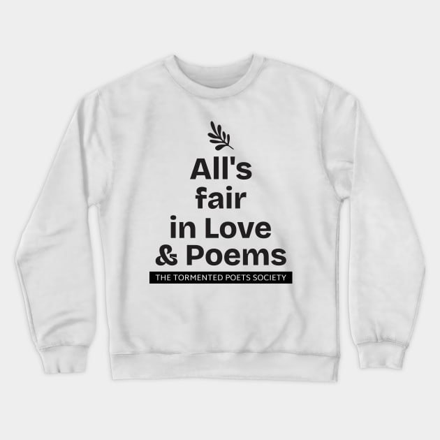 All's Fair in Love & Poems Crewneck Sweatshirt by ZB Designs